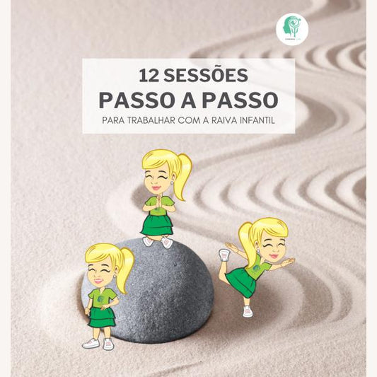 CADERNO DE EXERCÍCIOS 12 Sessões Passo a Passo para Trabalhar a Raiva Infantil