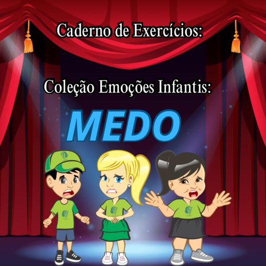 CADERNO DE EXERCÍCIOS COLEÇÃO EMOÇÕES INFANTIS (MEDO)