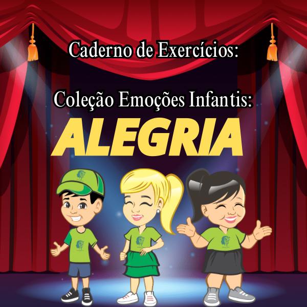 CADERNO DE EXERCÍCIOS COLEÇÃO EMOÇÕES INFANTIS ALEGRIA