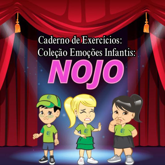 CADERNO DE EXERCÍCIOS COLEÇÃO EMOÇÕES INFANTIS (NOJO)