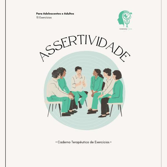 CADERNO DE EXERCÍCIOS ASSERTIVIDADE PARA ADOLESCENTES E ADULTOS